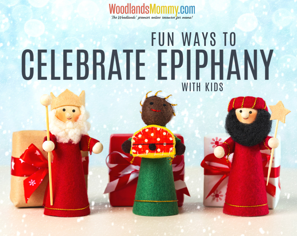 FUN WAYS to celebrate epiphany woodlandsmommy
